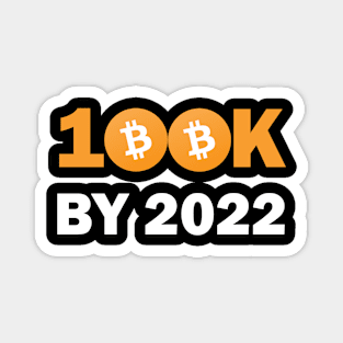 bitcoin 100k by 2022 Magnet