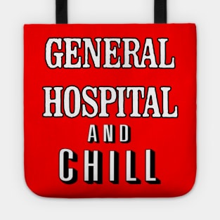 General Hospital & Chill Tote