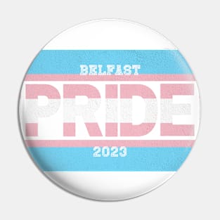 Belfast Transgender Pride 2023 Pin