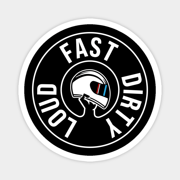 Racing quote Loud fast and dirty Magnet by Abuewaida 