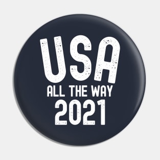 USA ALL THE WAY 2021 Pin