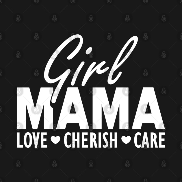 Girl mama love cherish care w by KC Happy Shop