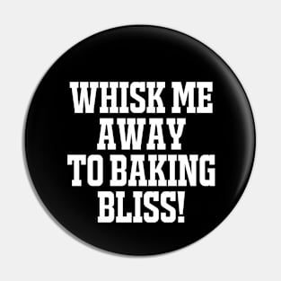 Whisk Me Away to Baking Bliss Pin