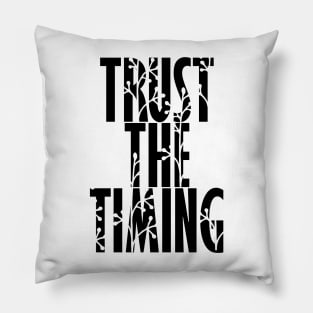 Trust The Timing Pillow