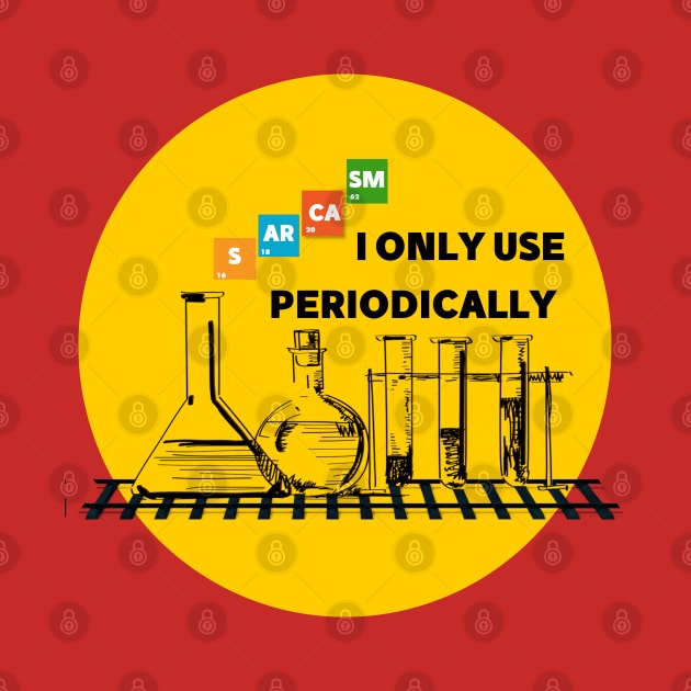 I only use SARCASM periodically yellow background design by Mako Design 