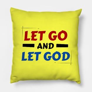 Let Go and Let God | Christian Saying Pillow