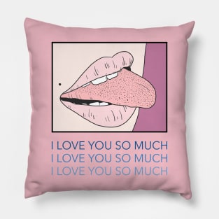 I love you so much Pillow