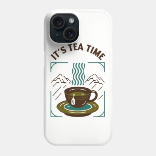 It's Tea Time Phone Case