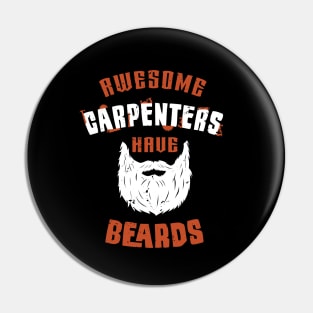 Awesome Carpenters have beards / woodworking craft / funny carpenter gift / carpenter motivation gift / carpenting dad gift Pin