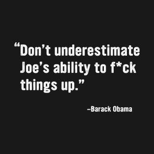 Don't Underestimate Joe's Ability T-Shirt