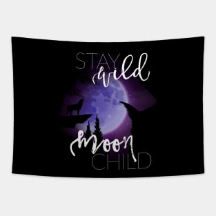 Stay Wild Moon Child Tapestry