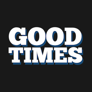 Good Times - Good Vibes Tribe T-Shirt