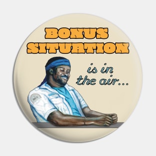 BONUS SITUATION is in the air... Pin