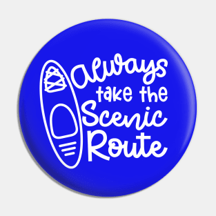 Always Take The Scenic Route Kayaker Pin