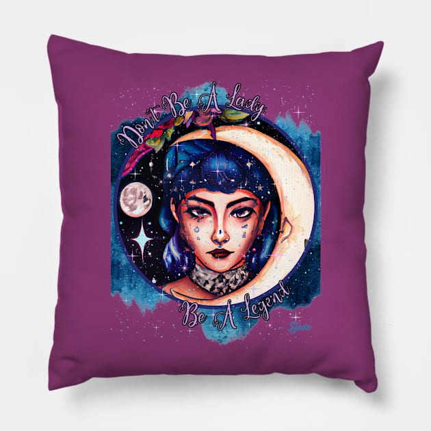 Dont Be A Lady Be A Legend Pillow by Dizzy Lizzy Dreamin