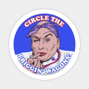 Dr. Evil Circle the Friggin' Wagons! Magnet