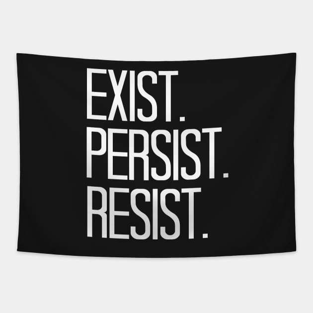 Exist Persist Resist Tapestry by cxtnd