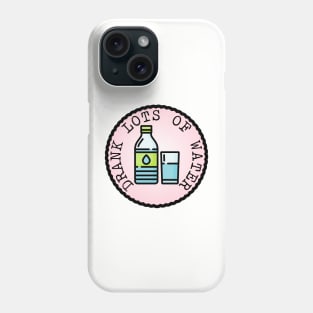 Drank Lots of Water (Adulting Merit Badge) Phone Case