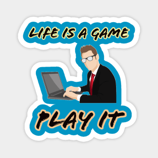 Life is a game play it Magnet