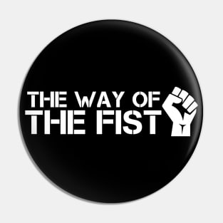 The Way Of The Fist Pin