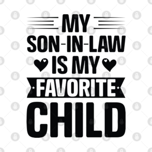 My Son In Law Is My Favorite Child by CLOCLO