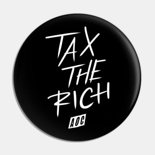 Tax The Rich - AOC Pin