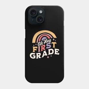 Oh Hey First Grade Back To School Students Teacher Rainbow Phone Case