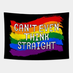 Can't Even Think Straight - Funny Gay Tapestry