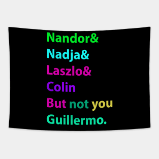 Nandor & Nadja & laszlo & Colin but not you guillermo. Tapestry