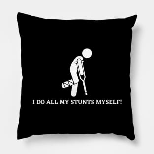 I do all my Stunts myself Injured Stunt Biking Funny Quote Pillow