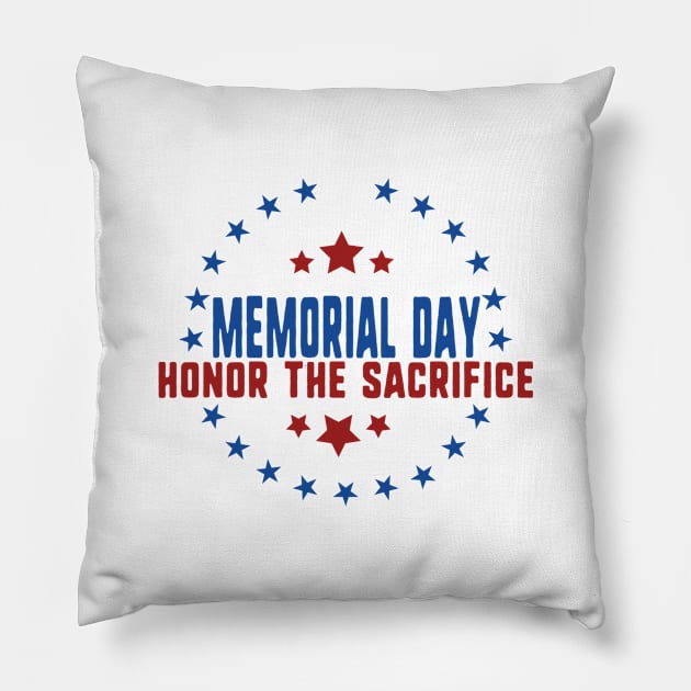 Memorial day honor the sacrifice Pillow by uniqueversion