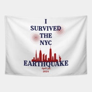 I Survived The NYC Earthquake April 5th 2024 America USA Tapestry