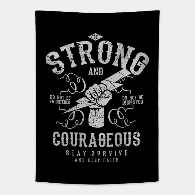 Be Strong And Courageous Motivational Quote Tapestry by Rebus28