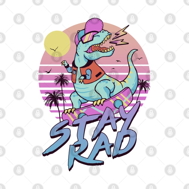 Stay Rad! by Vincent Trinidad Art