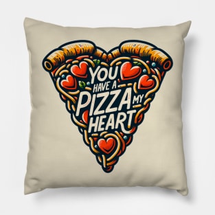 You have a pizza my heart Pillow