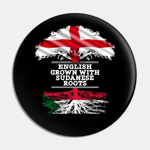 English Grown With Sudanese Roots - Gift for Sudanese With Roots From Sudan Pin by Country Flags