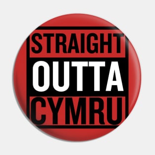 Straight Outta Cymru Pin