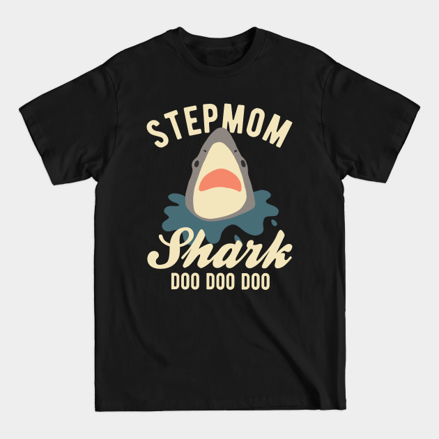 Stepmom Shark - Stepmom - T-Shirt