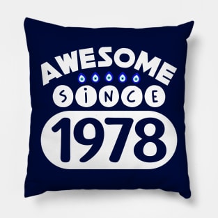Awesome Since 1978 Pillow