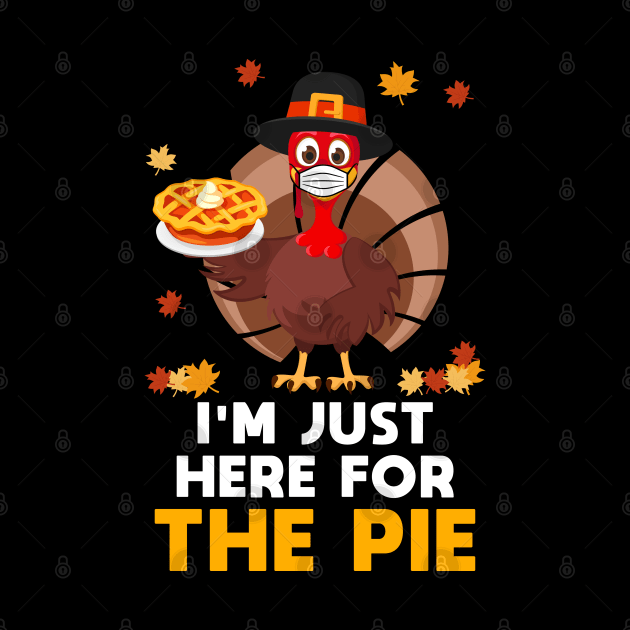 Here For Pie Thanksgiving Funny Turkey Face Mask gobble Gift by Herotee