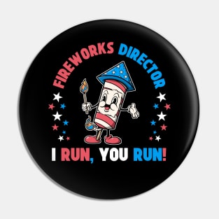 4th Of July Fireworks Director I Run You Run Patriotic Vintage Retro Style Pin