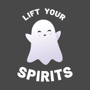 Lift Your Spirits T-Shirt