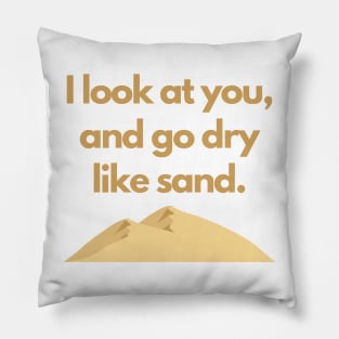 The Great TV Quote: Dry Like Sand Pillow