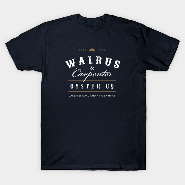 Walrus and Carpenter Oyster Company - Alice In Wonderland - T-Shirt