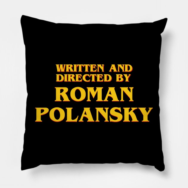 Written and Directed by Roman Polansky Pillow by ribandcheese