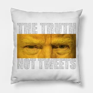 The Truth, Not Tweets Pillow