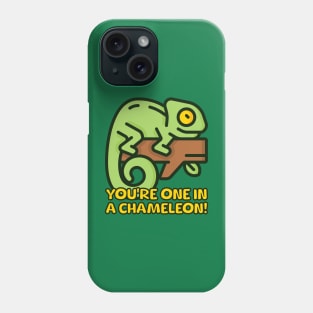 You're One In A Chameleon! Cute Chameleon Pun Cartoon Phone Case