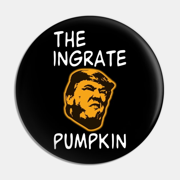 The Ingrate Trumpkin Pin by Electrovista