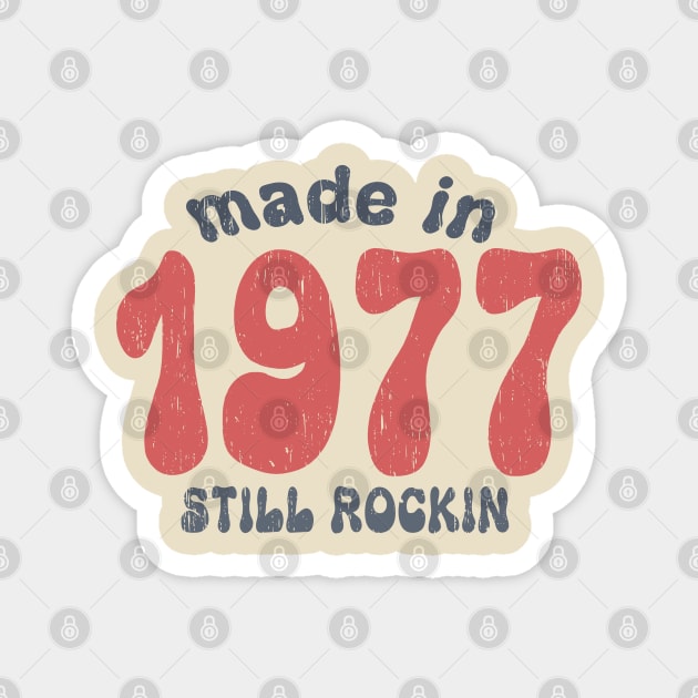 Made in 1977 still rocking vintage numbers Magnet by SpaceWiz95