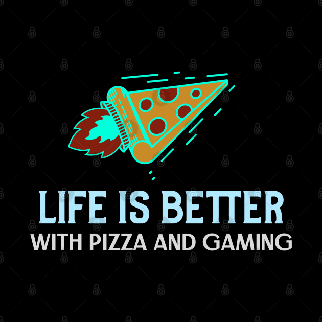 Life is better with pizza and gaming by High Altitude